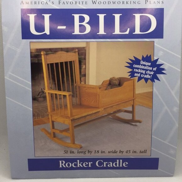 Other - U-Bild Woodworking Plans for Rocker Cradle Combination 644